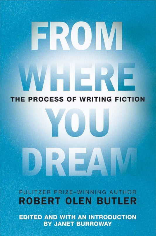 From Where You Dream: The Process of Writing Fiction - ZXASQW Funny Name. Free Shipping.