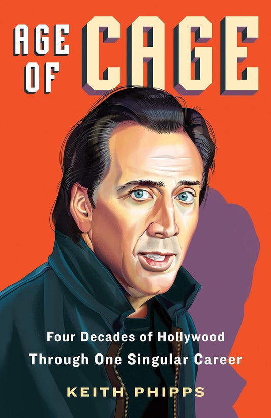 Age of Cage: Four Decades of Hollywood Through One Singular Career - Used Like New