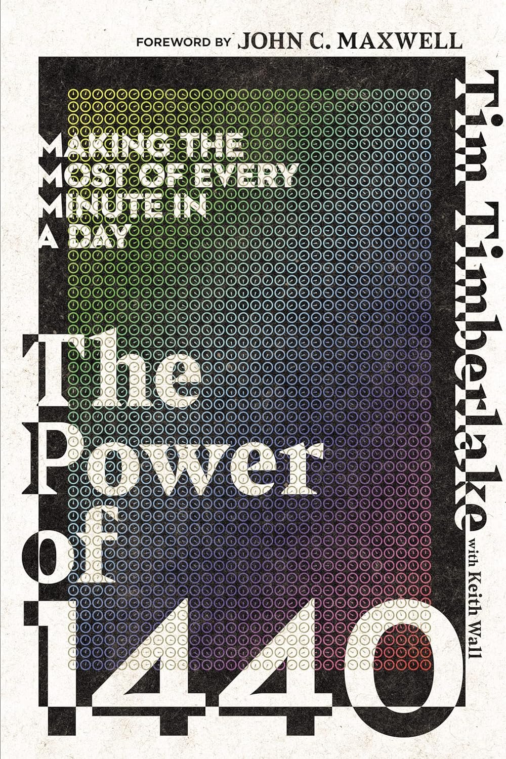 The Power of 1440: Making the Most of Every Minute in a Day