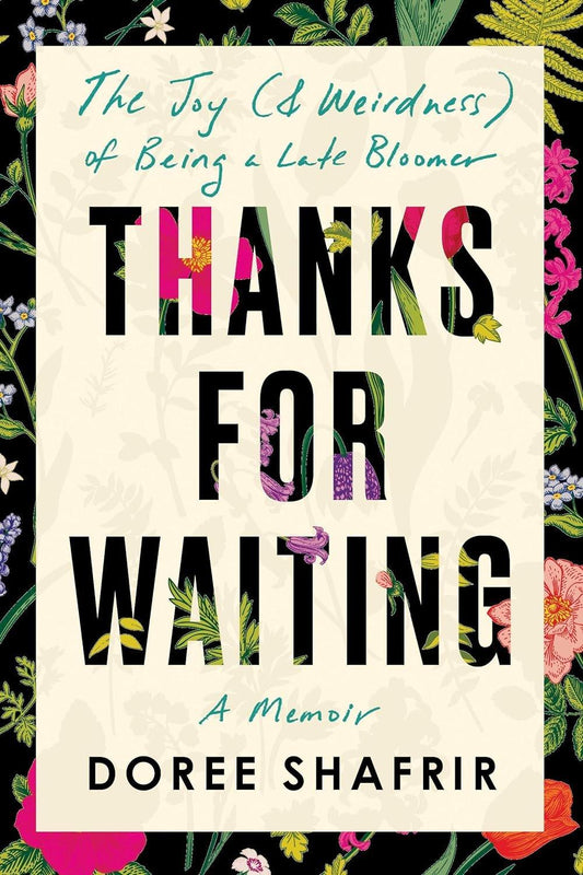 Thanks for Waiting: The Joy (& Weirdness) of Being a Late Bloomer - Used Like New - ZXASQW Funny Name. Free Shipping.