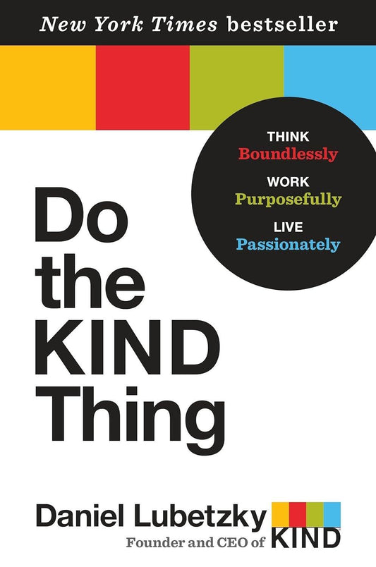 Do the KIND Thing: Think Boundlessly, Work Purposefully, Live Passionately Used Like New - ZXASQW Funny Name. Free Shipping.