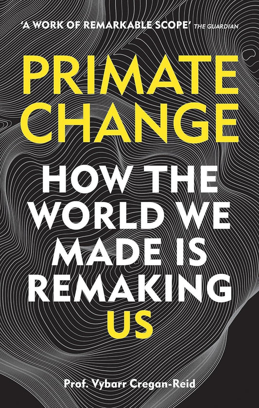 Primate Change: How the world we made is remaking us - Used Like New - ZXASQW Funny Name. Free Shipping.