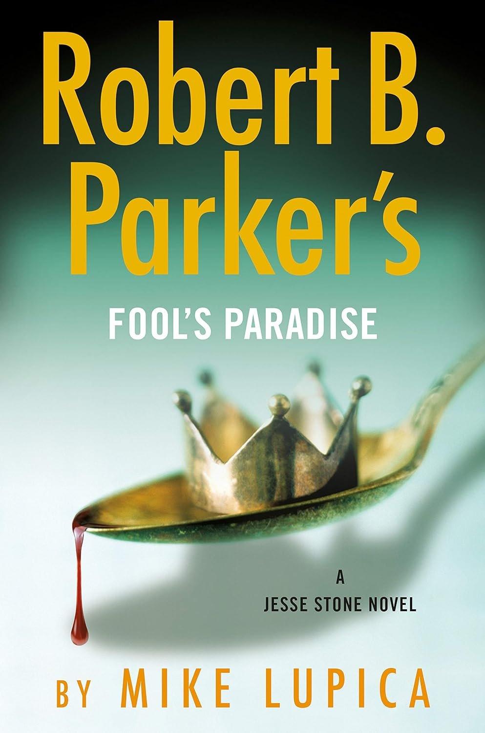 Robert B. Parker's Fool's Paradise (A Jesse Stone Novel) - ZXASQW Funny Name. Free Shipping.