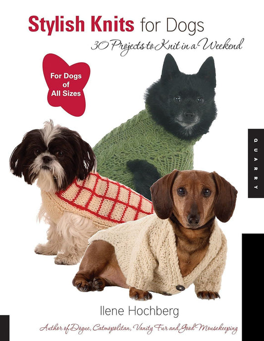 Stylish Knits for Dogs: 36 Projects to Knit in a Weekend - ZXASQW Funny Name. Free Shipping.