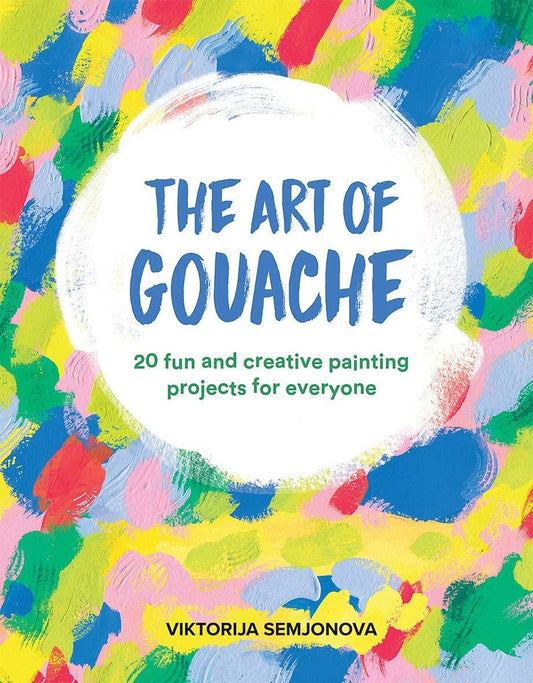 The Art of Gouache: 20 Fun and Creative Painting Projects for Everyone - ZXASQW Funny Name. Free Shipping.