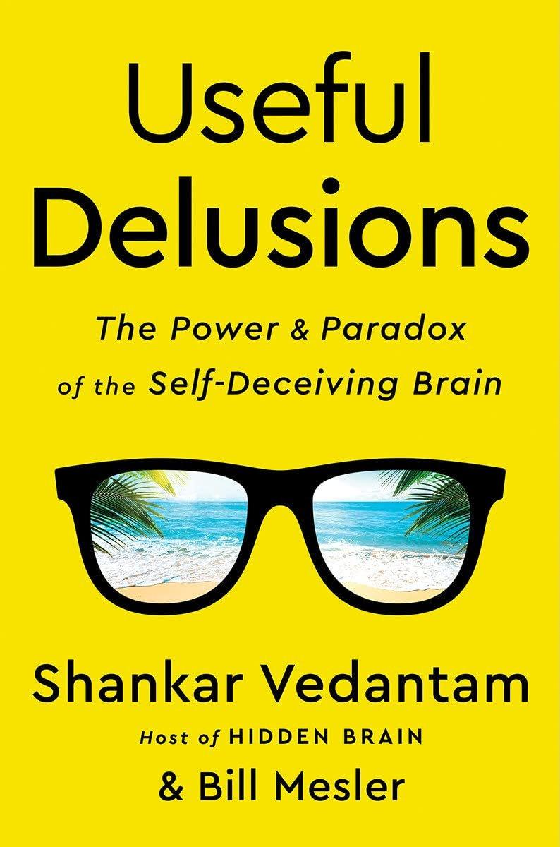 Useful Delusions: The Power and Paradox of the Self-Deceiving Brain - ZXASQW Funny Name. Free Shipping.