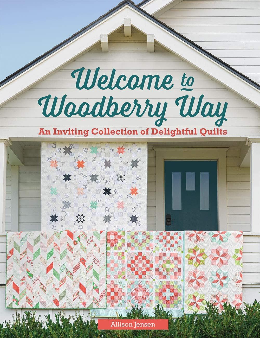 Welcome to Woodberry Way: An Inviting Collection of Delightful Quilts - ZXASQW Funny Name. Free Shipping.